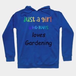 just a girl who loves gardening Hoodie